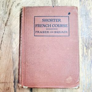 Antique Book - Shorter French Course (1913, Hardback) By Fraser and Squair